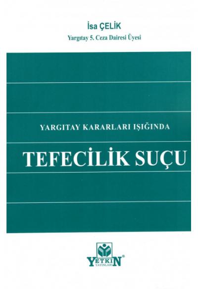 Yargıtay Kararları Işığında Tefecilik Suçu