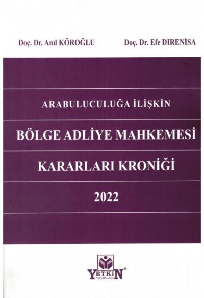 Arabuluculuğa İlişkin Bölge Adliye Mahkemesi Kararları Kroniği 2022