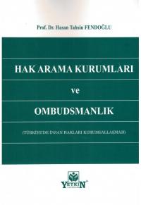 Hak Arama Kurumları ve Ombudsmanlık Hasan Tahsin Fendoğlu
