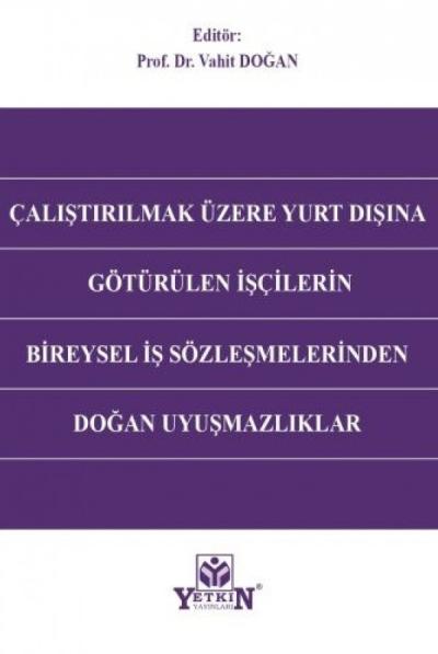 Çalıştırılmak Üzere Yurt Dışına Götürülen İşçilerin Bireysel İş Sözleş