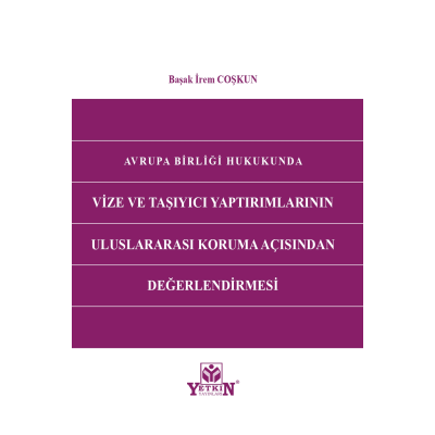 Avrupa Birliği Hukukunda Vize ve Taşıyıcı Yaptırımlarının Uluslararası Koruma Açısından Değerlendirilmesi