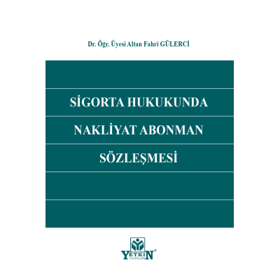 Sigorta Hukukunda Nakliyat Abonman Sözleşmesi