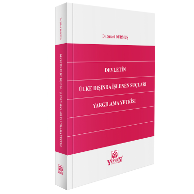 Devletin Ülke Dışında İşlenen Suçları Yargılama Yetkisi