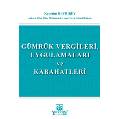 Gümrük Vergileri Uygulamaları ve Kabahatleri