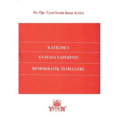 Katılımcı Anayasa Yapımının Demokratik Temelleri