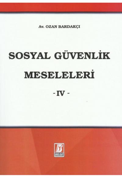 Sosyal Güvenlik Meseleleri IV