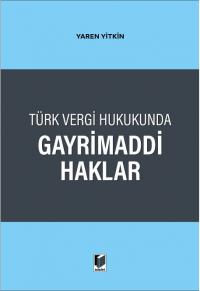 Türk Vergi Hukukunda Gayrimaddi Haklar Yaren Yitkin