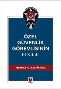 Özel Güvenlik Görevlisinin El Kitabı Mehmet Ali Keskinkılıç