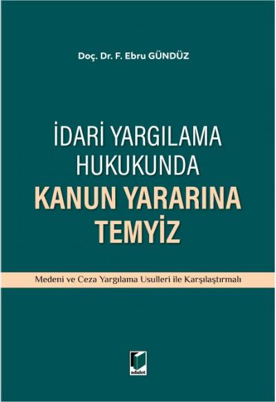 İdari Yargılama Hukukunda Kanun Yararına Temyiz