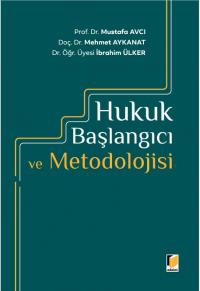 Hukuk Başlangıcı ve Metodolojisi Mustafa Avcı