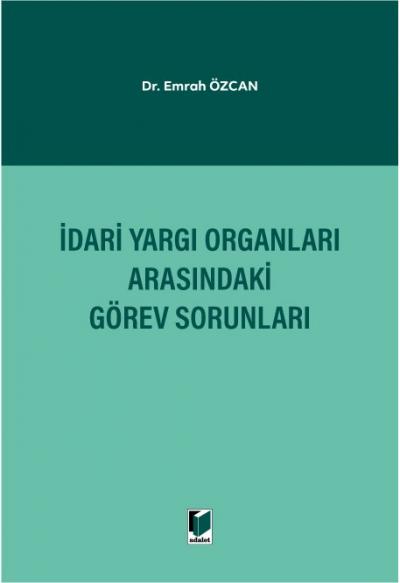 İdari Yargı Organları Arasındaki Görev Sorunları
