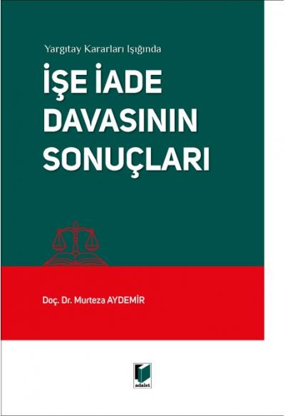 İşe İade Davasının Sonuçları