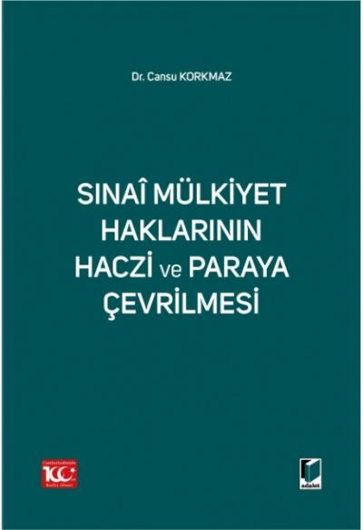 Sınai Mülkiyet Haklarının Haczi ve Paraya Çevrilmesi