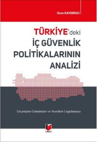 Türkiye'deki İç Güvenlik Politikalarının Analizi Ozan Kavsıracı