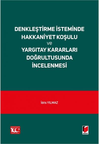 Denkleştirme İsteminde Hakkaniyet Koşulu ve Yargıtay Kararları Doğrultusunda İncelenmesi