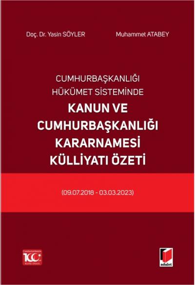Cumhurbaşkanlığı Hükümet Sisteminde Kanun ve Cumhurbaşkanlığı Kararnamesi Külliyatı Özeti