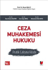 Ceza Muhakemesi Hukuku Pratik Çalışma Kitabı Murat Balcı