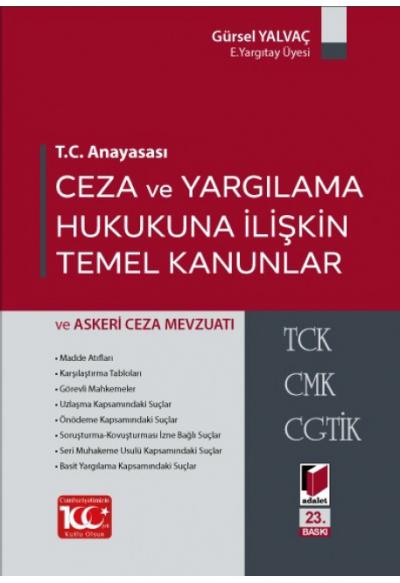 T.C. Anayasası Ceza ve Yargılama Hukukuna İlişkin Temel Kanunlar ve Askeri Mevzuatı