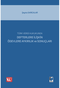 Türk Vergi Hukukunda Defterlere İlişkin Ödevlere Aykırılık ve Sonuçlar