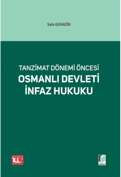 Tanzimat Dönemi Öncesi Osmanlı Devleti İnfaz Hukuku