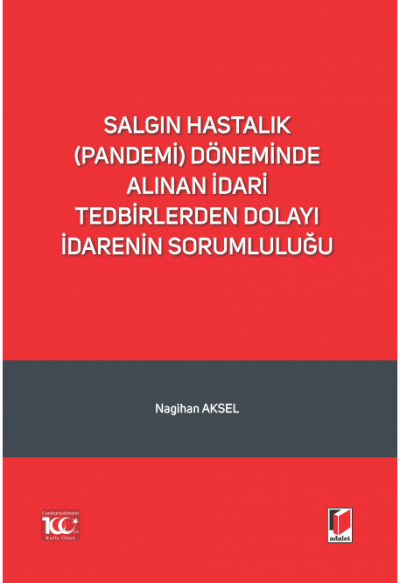 Salgın Hastalık (Pandemi) Döneminde Alınan İdari Tedbirlerden Dolayı İdarenin Sorumluluğu