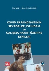 COVID 19 Pandemisinin Sektörler, İstihdam ve Çalışma Hayatı Üzerine Et