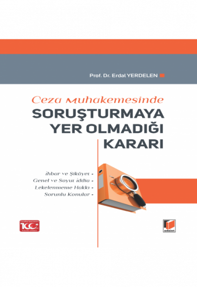 Ceza Muhakemesinde Soruşturmaya Yer Olmadığı Kararı