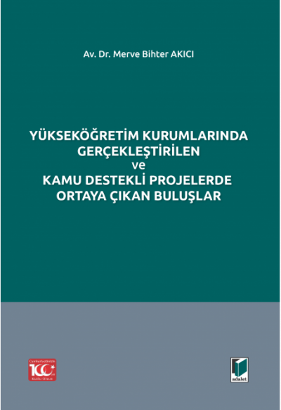 Yükseköğretim Kurumlarında Gerçekleştirilen ve Kamu Destekli Projelerde Ortaya Çıkan Buluşlar