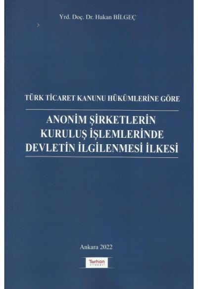 Anonim Şirketlerin Kuruluş İşlemlerinde Devletin İlgilenmesi İlkesi