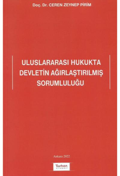 Uluslararası Hukukta Devletin Ağırlaştırılmış Sorumluluğu