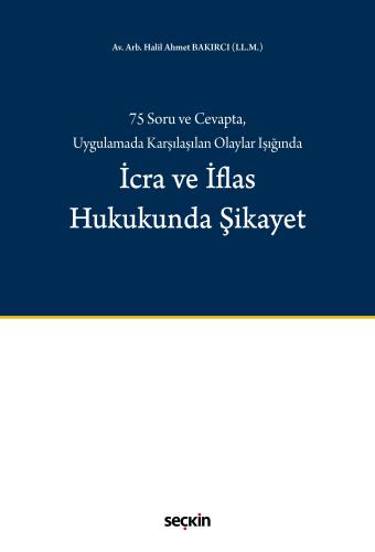 İcra ve İflas Hukukunda Şikayet Halil Ahmet Bakırcı