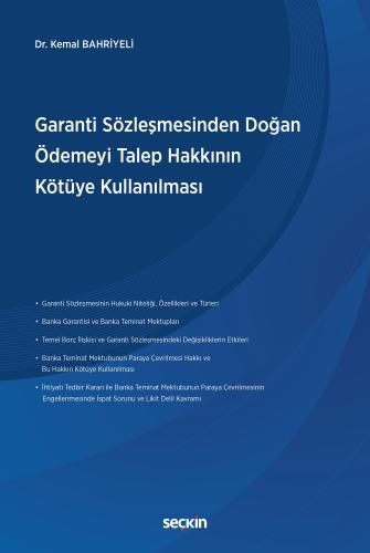 Garanti Sözleşmesinden Doğan Ödemeyi Talep Hakkının Kötüye Kullanılması
