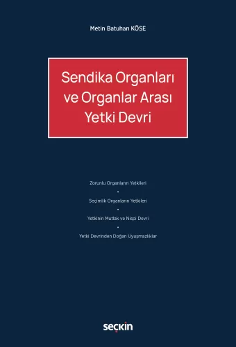 Sendika Organları ve Organlar Arası Yetki Devri