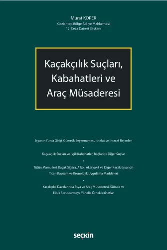 Kaçakçılık Suçları, Kabahatleri ve Araç Müsaderesi Murat Koper