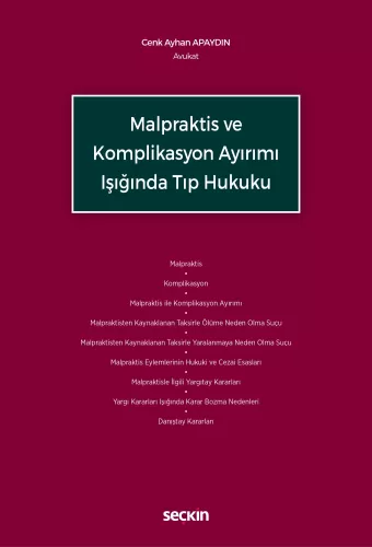 Malpraktis ve Komplikasyon Ayırımı Işığında Tıp Hukuku