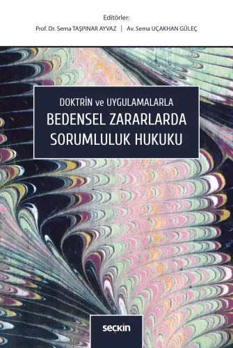 Bedensel Zararlarda Sorumluluk Hukuku Sema Taşpınar Ayvaz