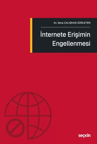 İnternete Erişimin Engellenmesi Sena Çalışkan Gürleyen