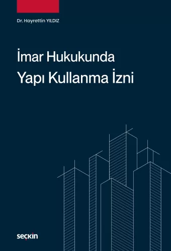 İmar Hukukunda Yapı Kullanma İzni Hayrettin Yıldız