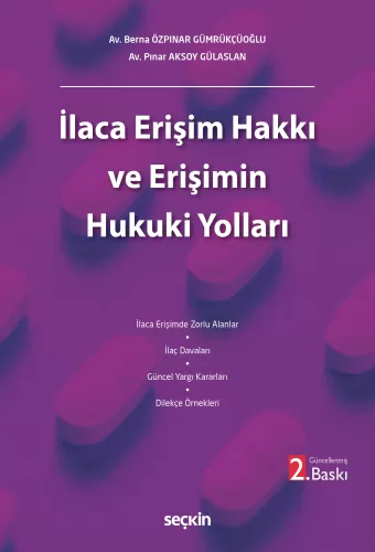 İlaca Erişim Hakkı ve Erişimin Hukuki Yolları Berna Özpınar Gümrükçüoğ