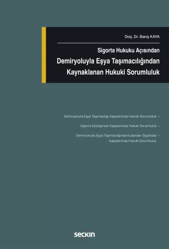 Sigorta Hukuku Açısından Demiryoluyla Eşya Taşımacılığından Kaynaklana