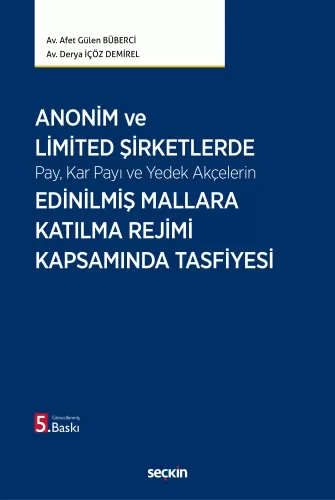 Anonim ve Limited Şirketlerde Pay, Kar Payı ve Yedek Akçelerin Edinilm