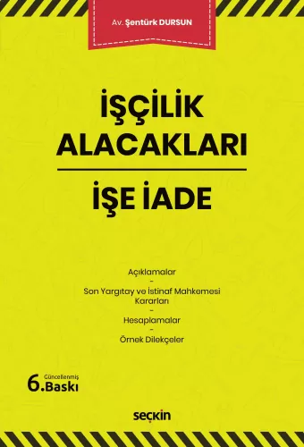 İşçilik Alacakları – İşe İade Şentürk Dursun