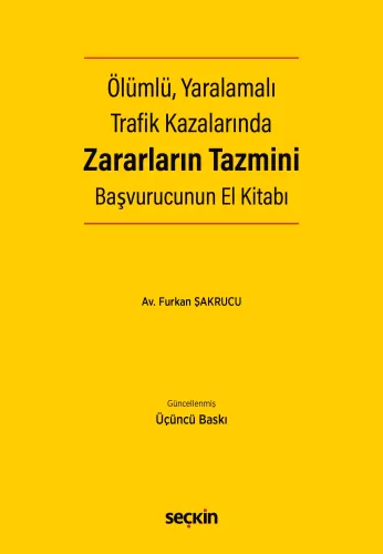 Ölümlü, Yaralamalı Trafik Kazalarında Zararların Tazmini Başvurucunun 