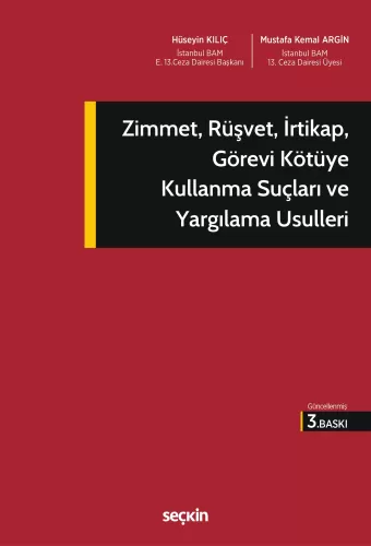 Zimmet, Rüşvet, İrtikap, Görevi Kötüye Kullanma Suçları ve Yargılama U