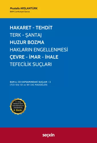 Hakaret, Tehdit, Terk, Şantaj, Huzur Bozma, Hakların Engellenmesi, Çev