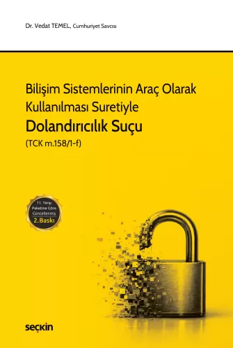 Bilişim Sistemlerinin Araç Olarak Kullanılması Suretiyle Dolandırıcılı