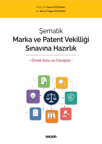 Şematik Marka ve Patent Vekilliği Sınavına Hazırlık Canan Küçükali