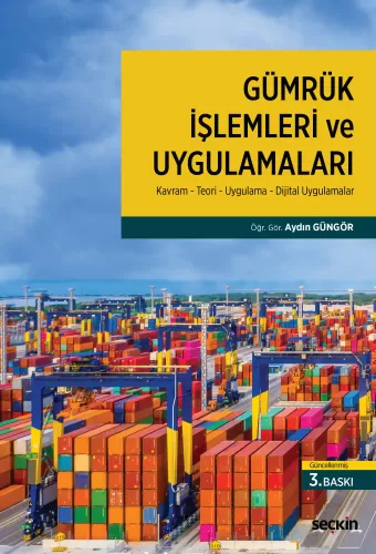 Gümrük İşlemleri ve Uygulamaları Aydın Güngör