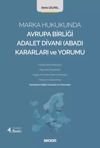 Marka Hukukunda Avrupa Birliği Adalet Divanı (ABAD) Kararları ve Yorum