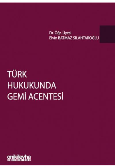 Türk Hukukunda Gemi Acentesi